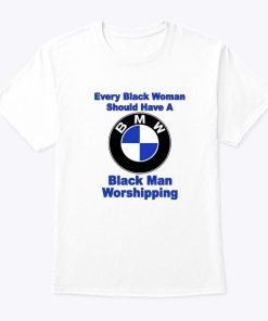 Every-Black-Woman-Should-Have-A-Black-Man-Worshipping-Shirt